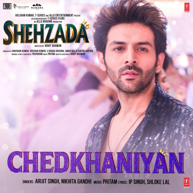 Chedkhaniyan Lyrics - Arijit Singh Shehzada