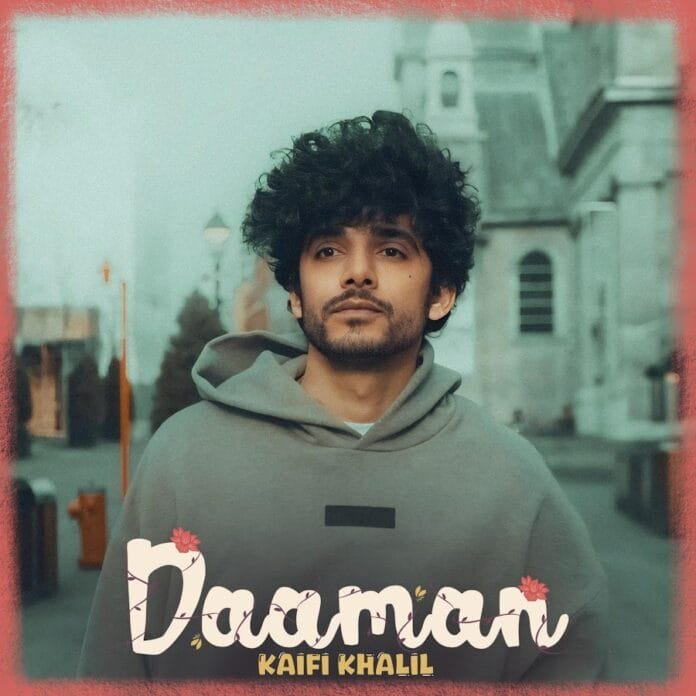 Daaman Lyrics - Kaifi Khalil