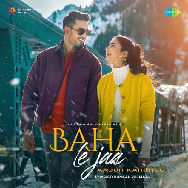 Baha Le Jaa Lyrics - Arjun Kanungo