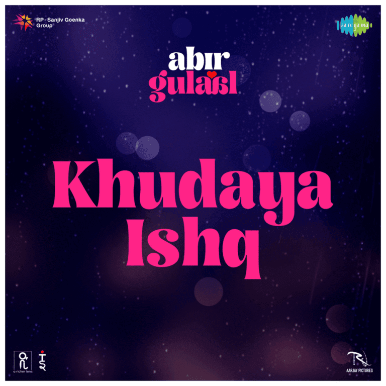 Khudaya Ishq Lyrics - Arijit Singh, Shilpa Rao Aabeer Gulaal (2025)