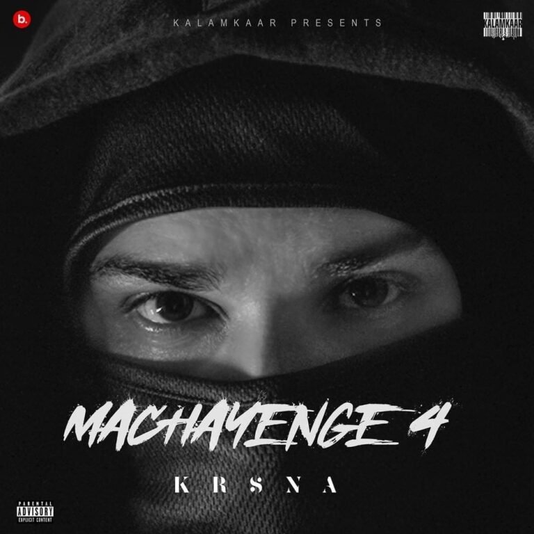 Machayenge 4 Lyrics – KR$NA | Prod. by Pendo46