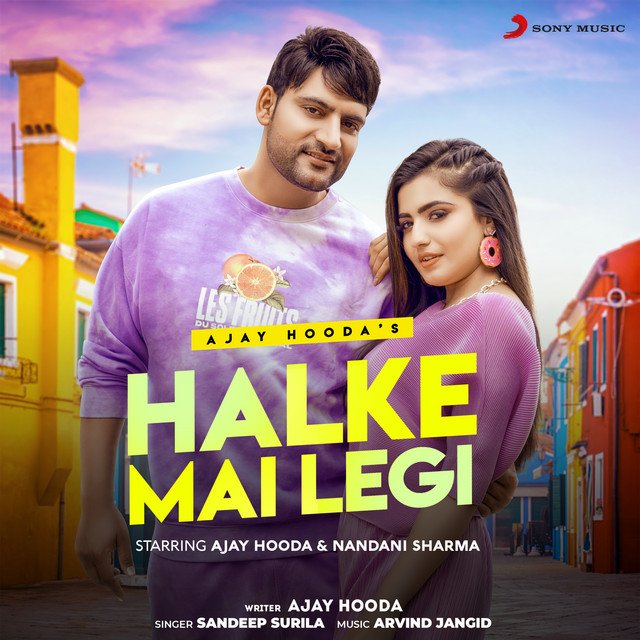 Halke Mai Legi Lyrics – Ajay Hooda, Dr. Sandeep Surila