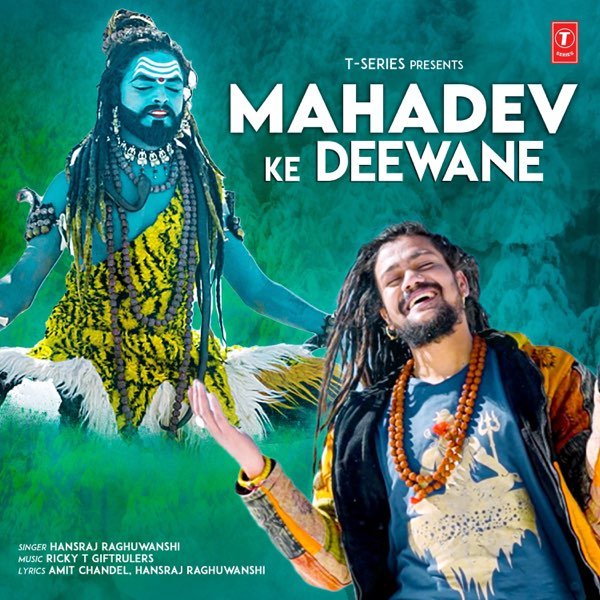 Mahadev Ke Deewane Lyrics – Hansraj Raghuwanshi
