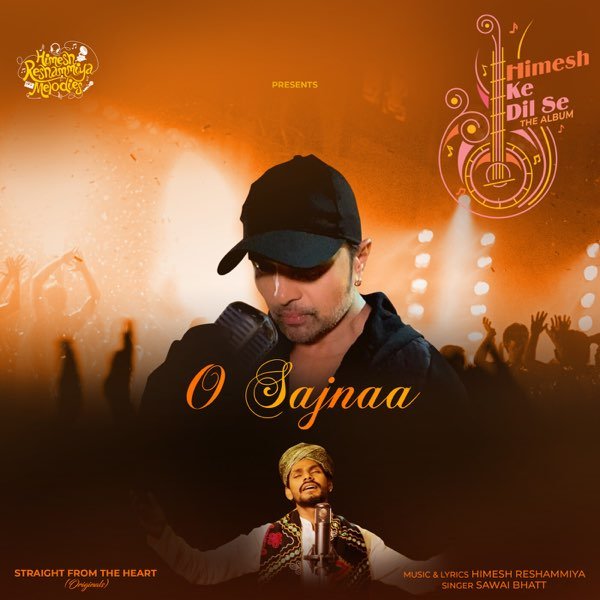 O Sajnaa Lyrics – Sawai Bhatt, Himesh Reshammiya