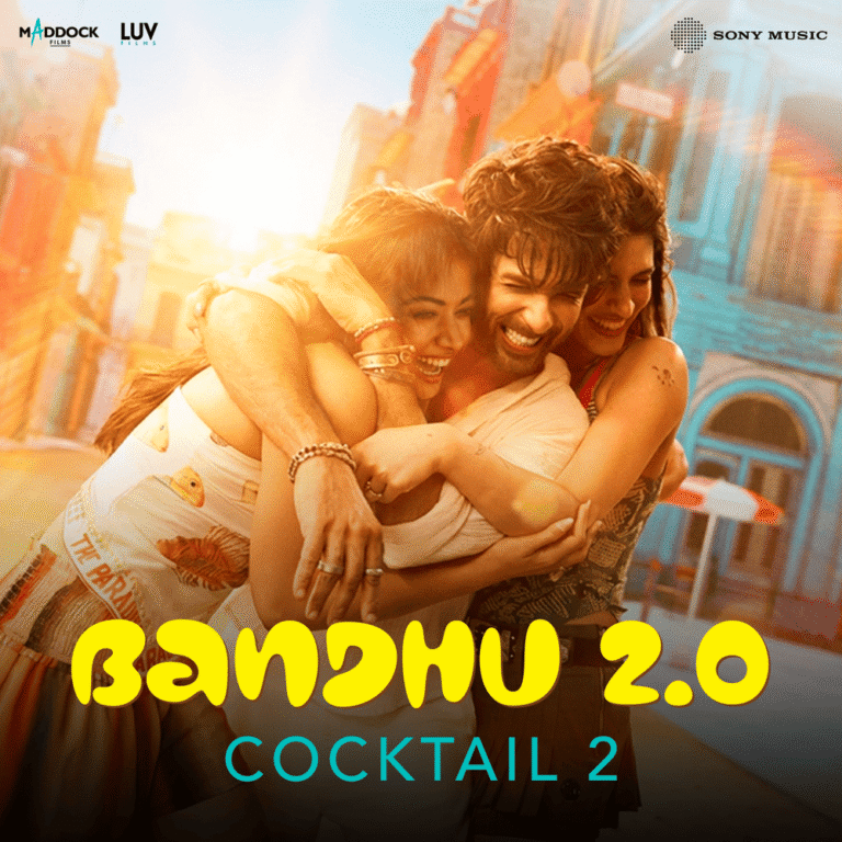 Bandhu 2.0 Lyrics - Cocktail 2 Kavita Sheth & Neeraj Shridhar